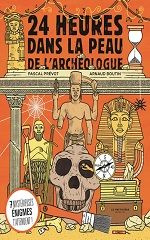 Couverture 24 heures dans la peau de l'archéologue