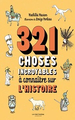 Couverture 321 choses incroyables à connaître sur l'Histoire