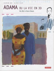 Couverture Adama ou la vie en 3D, du Mali à Saint-Denis