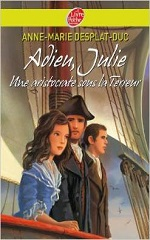 Couverture Adieu, Julie : une aristocrate sous la Terreur