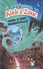 Couverture Alek & Zouc : Nom d'une gargouille