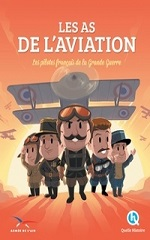 Couverture Les As de l'aviation : les pilotes français de la Grande Guerre