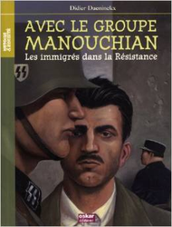Couverture Avec le groupe Manouchian : les étrangers dans la Résistance