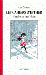 Couverture Les Cahiers d'Esther : Histoires de mes 10 ans