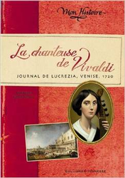Couverture La Chanteuse de Vivaldi : journal de Lucrezia, Venise, 1720