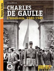 Couverture Charles de Gaulle : L'insoumis, 1940-1945