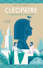 Couverture Cléopâtre, l'indomptable princesse
