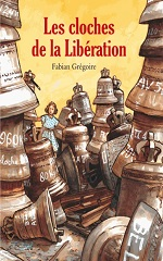 Couverture Les Cloches de la Libération