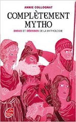 Couverture Complètement mytho : dieux et déesses de la mythologie
