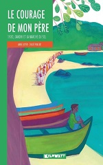 Couverture Le Courage de mon père : 1930, Gandhi et la marche du sel