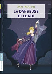 Couverture La Danseuse et le roi