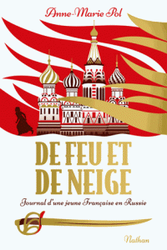 Couverture De feu et de neige : journal d'une jeune Française en Russie