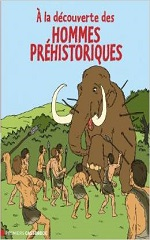 Couverture A la découverte des hommes préhistoriques