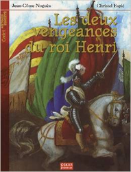 Couverture Les Deux vengeances du roi Henri