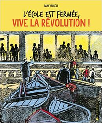 Couverture de L'École est fermée, vive la révolution !