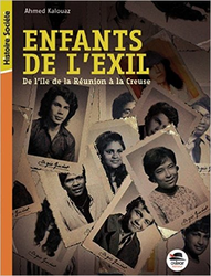 Couverture Enfants de l'exil : de l'Ile de la Réunion à la Creuse