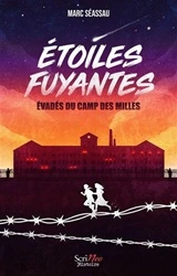 Couverture de Étoiles fuyantes : évadés du camp des Milles