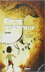Couverture Frère des chevaux : Lascaux