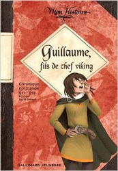 Couverture Guillaume, fils de chef viking : chronique normande, 911-912