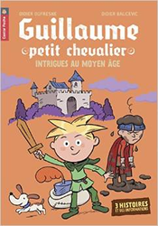Couverture Guillaume petit chevalier : intrigues au Moyen Age