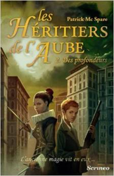 Couverture Les Héritiers de l'Aube (t.2) : Des profondeurs