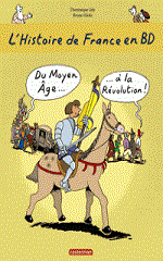 Couverture L'Histoire de France en BD (t.2) : Du Moyen Âge... à la Révolution !