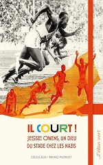 Couverture Il court ! Jesse Owens, un dieu du stade chez les nazis