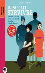 Couverture Il fallait survivre : Pierre et Louison, deux adolescents dans la Grande Guerre