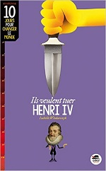 Couverture Ils veulent tuer Henri IV