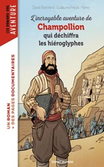 Couverture L'Incroyable aventure de Champollion qui déchiffra les hiéroglyphes