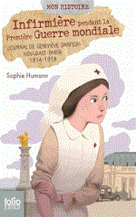 Couverture Infirmière pendant la Première Guerre mondiale : journal de Geneviève Darfeuil, 1914-1918