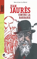Couverture Jean Jaurès contre la barbarie
