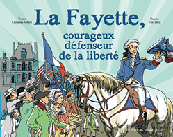 Couverture La Fayette, courageux défenseur de la liberté