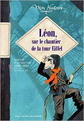 Couverture Léon, sur le chantier de la tour Eiffel : journal d'un ouvrier, 1888-1889