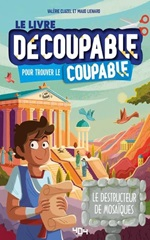 Couverture Le Livre découpable pour trouver le coupable : le destructeur de mosaïque