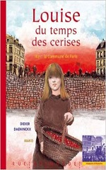 Couverture Louise du temps des cerises : 1871 : la Commune de Paris