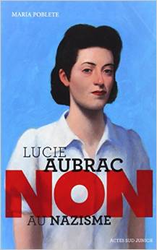 Couverture Lucie Aubrac : non au nazisme