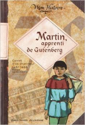 Couverture Martin, apprenti de Gutenberg : carnet d'un imprimeur, 1467-1468