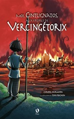 Couverture Moi, Cintugnatos, aux ordres de Vercingétorix