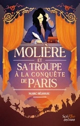 Couverture Molière et sa troupe à la conquête de Paris