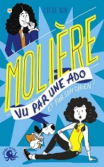 Couverture Molière vu par une ado et par son chien