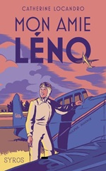 Couverture Mon amie Léno : le roman héroïque d'Hélène Boucher
