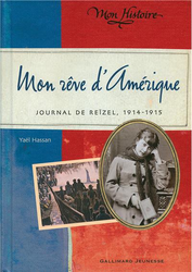 Couverture Mon rêve d'Amérique : journal de Reïzel, 1914-1915
