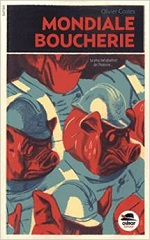 Couverture Mondiale boucherie : 1914-1945, du sauveur des rations au saigneur de la Nation
