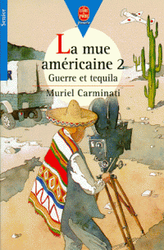 Couverture La Mue américaine : Guerre et téquila