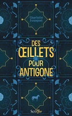 Couverture Des Œillets pour Antigone