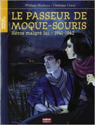 Couverture Le Passeur de Moque-Souris : Héros malgré lui, 1941-1942