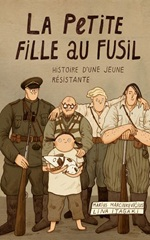 Couverture La Petite fille au fusil : histoire d'une jeune résistante