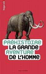 Couverture Préhistoire : la grande aventure de l'homme