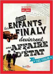 Couverture Quand les enfants Finaly devinrent une affaire d'Etat